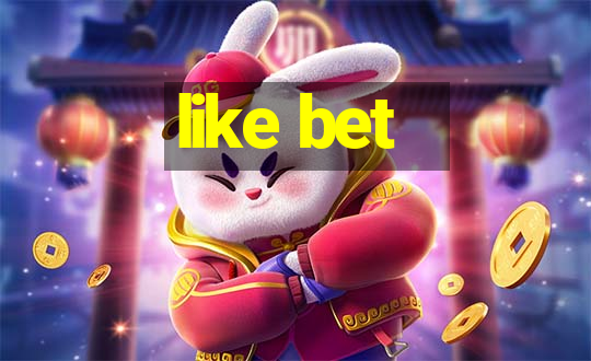 like bet