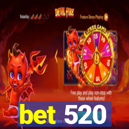 bet 520