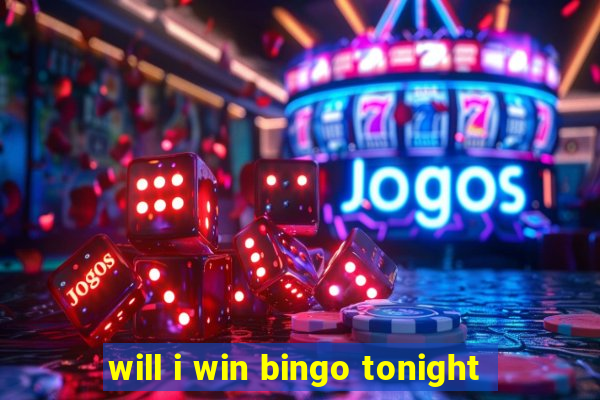 will i win bingo tonight