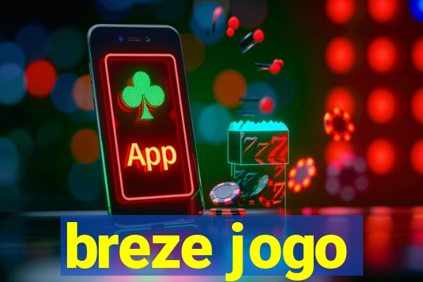 breze jogo