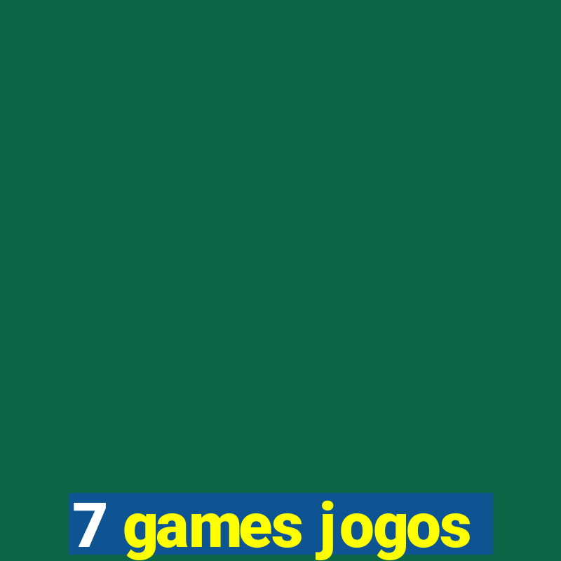 7 games jogos