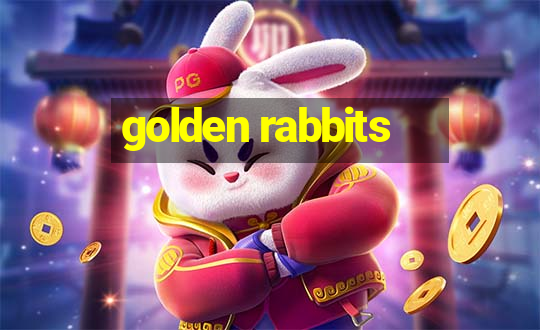 golden rabbits