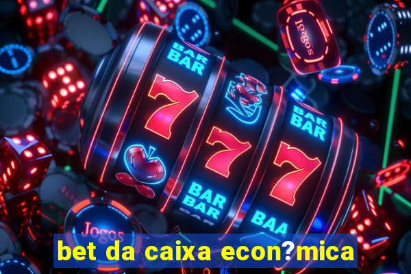 bet da caixa econ?mica