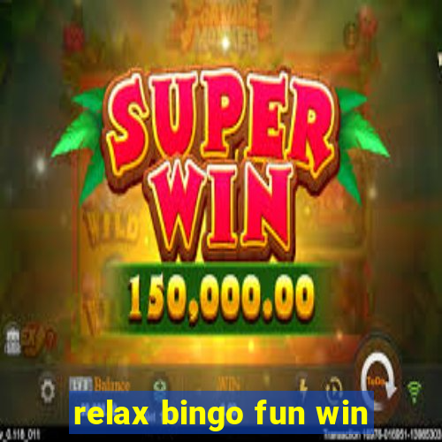 relax bingo fun win