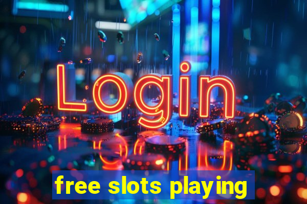 free slots playing