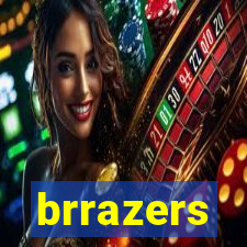 brrazers