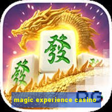 magic experience casino