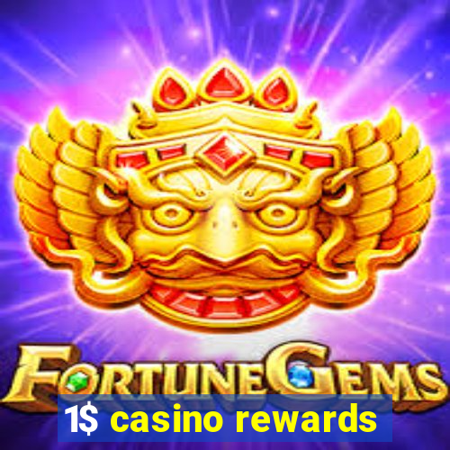 1$ casino rewards