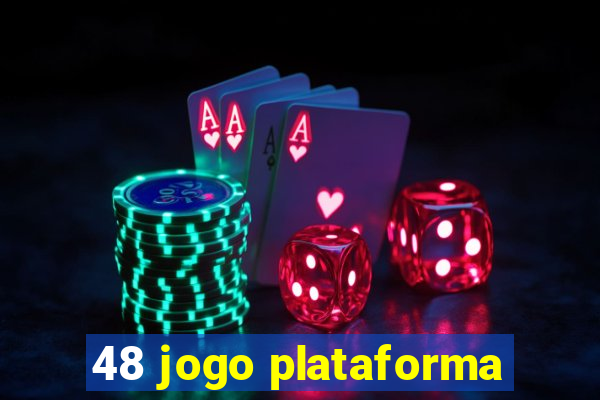 48 jogo plataforma