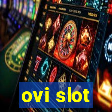 ovi slot