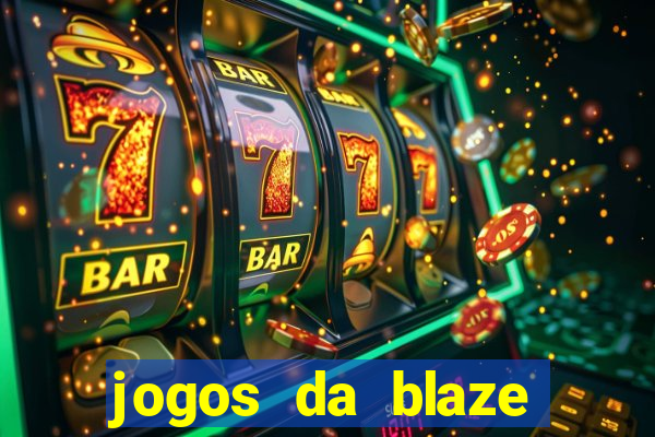 jogos da blaze para jogar com bonus