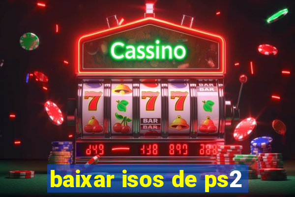 baixar isos de ps2