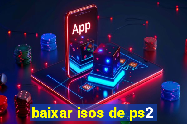 baixar isos de ps2