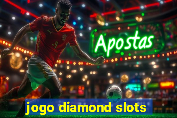 jogo diamond slots