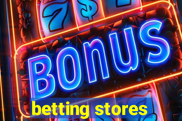 betting stores