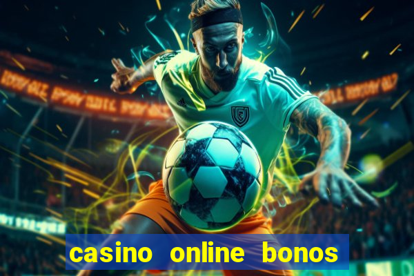 casino online bonos sin deposito