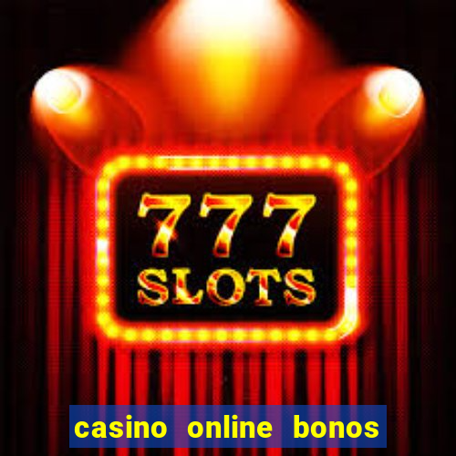 casino online bonos sin deposito