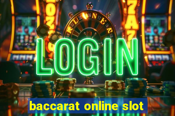 baccarat online slot