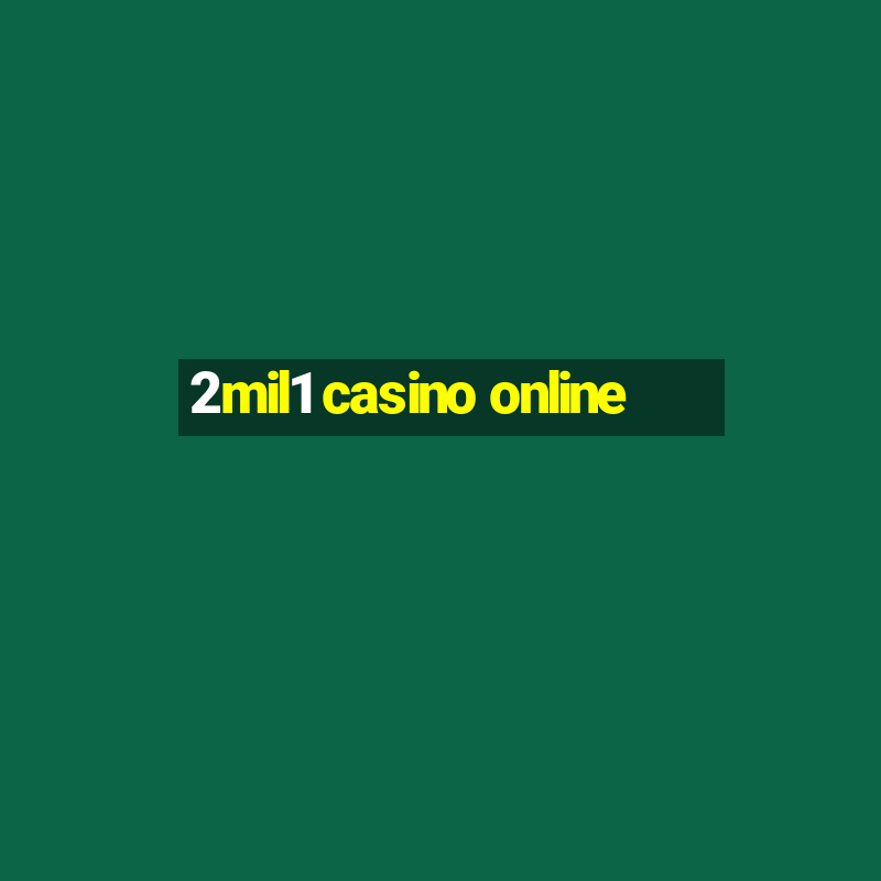 2mil1 casino online