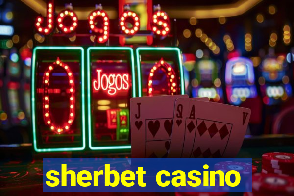 sherbet casino