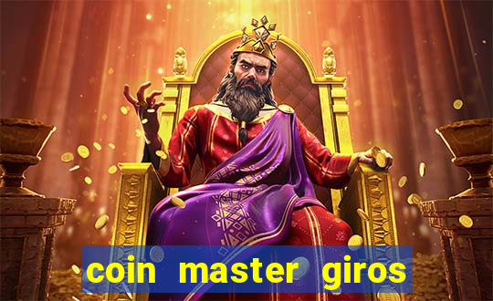 coin master giros gratis toda hora 2023