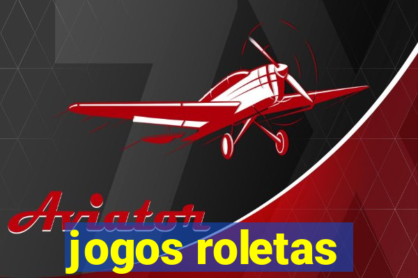 jogos roletas