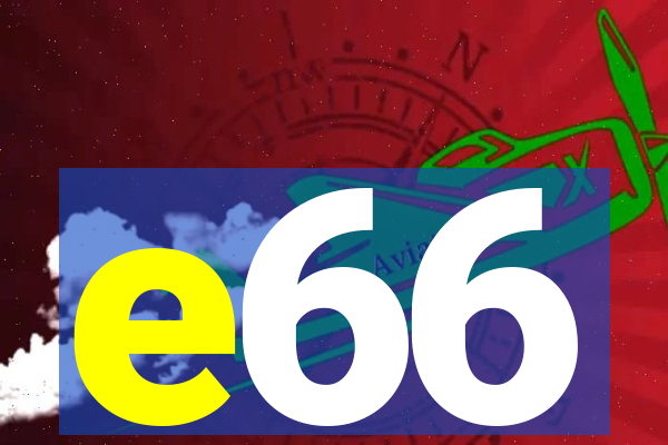 e66