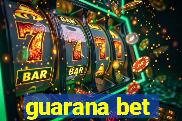 guarana bet