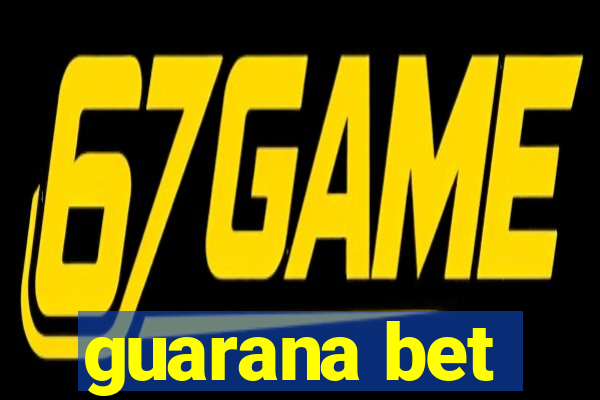 guarana bet