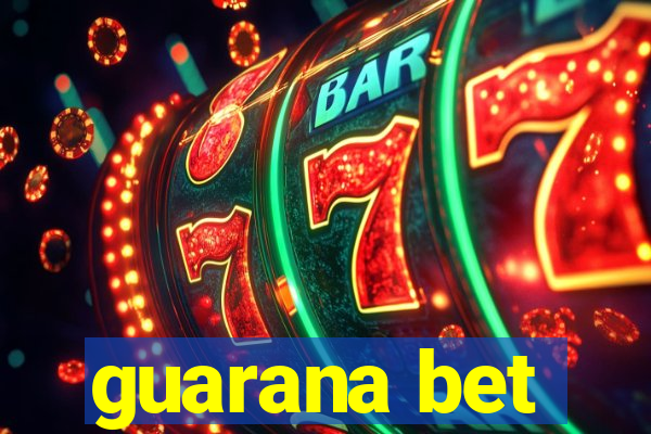 guarana bet