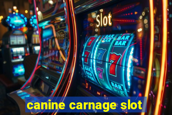 canine carnage slot