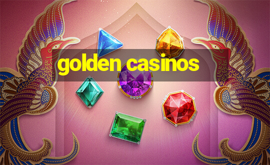 golden casinos