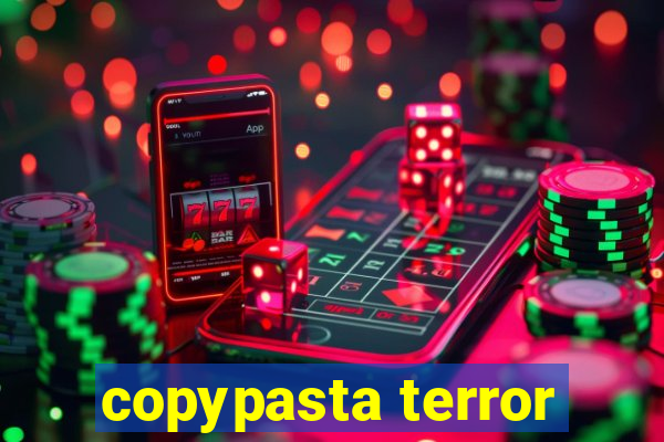 copypasta terror