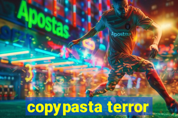 copypasta terror