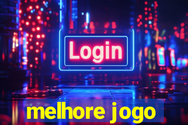 melhore jogo