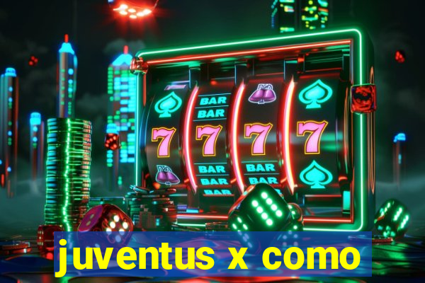 juventus x como