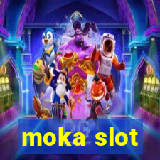 moka slot