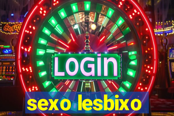 sexo lesbixo