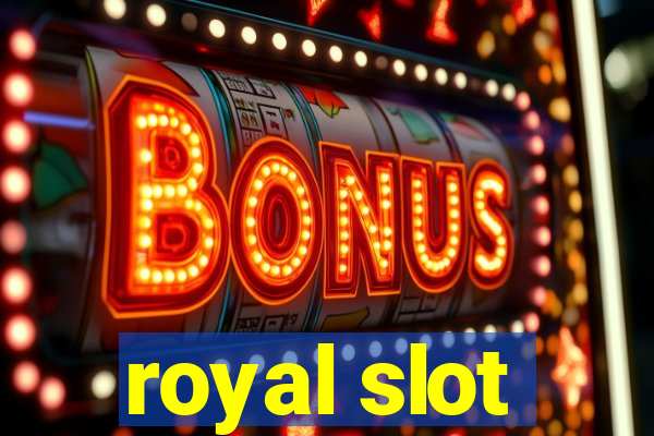 royal slot