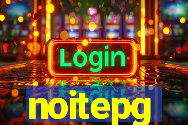 noitepg