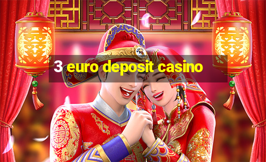 3 euro deposit casino