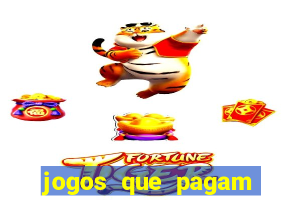 jogos que pagam dinheiro para jogar