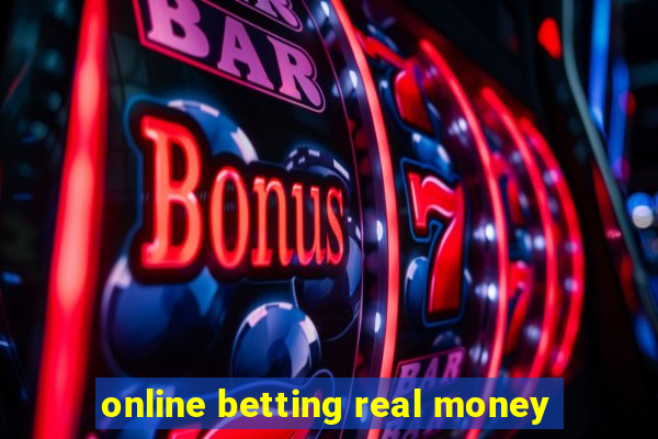 online betting real money