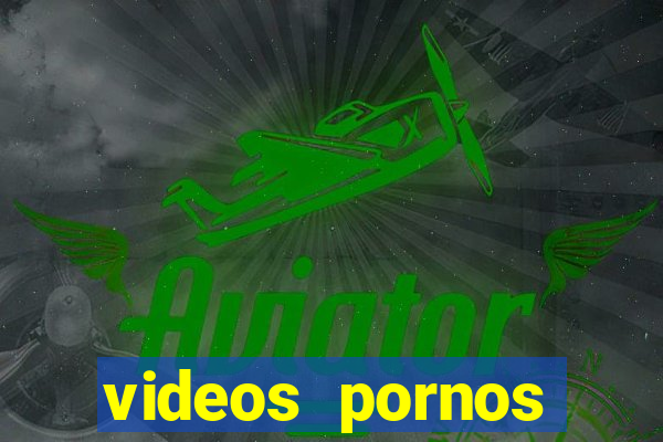 videos pornos gratis baixar