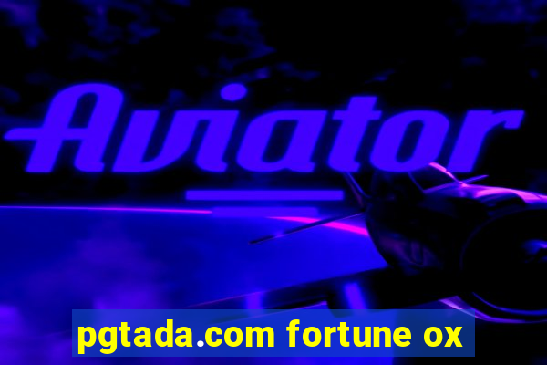 pgtada.com fortune ox