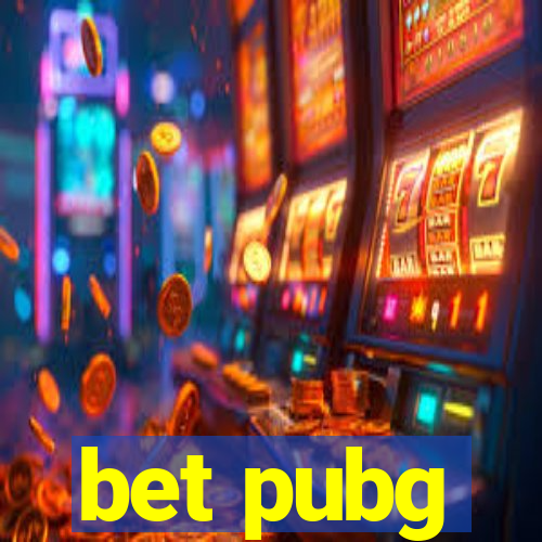 bet pubg