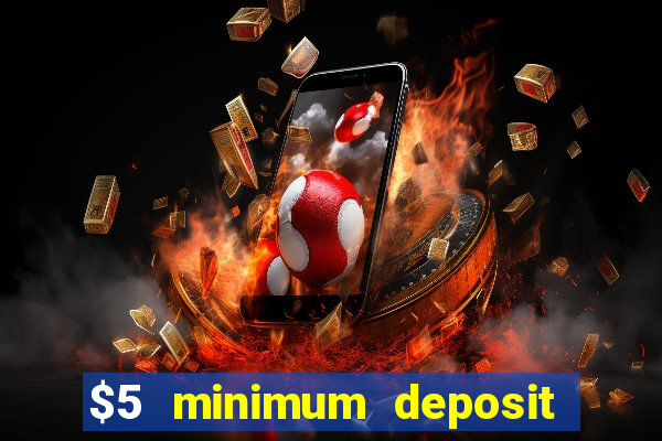 $5 minimum deposit casino nz 2020