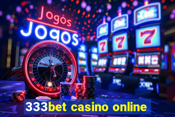 333bet casino online