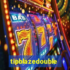 tipblazedouble