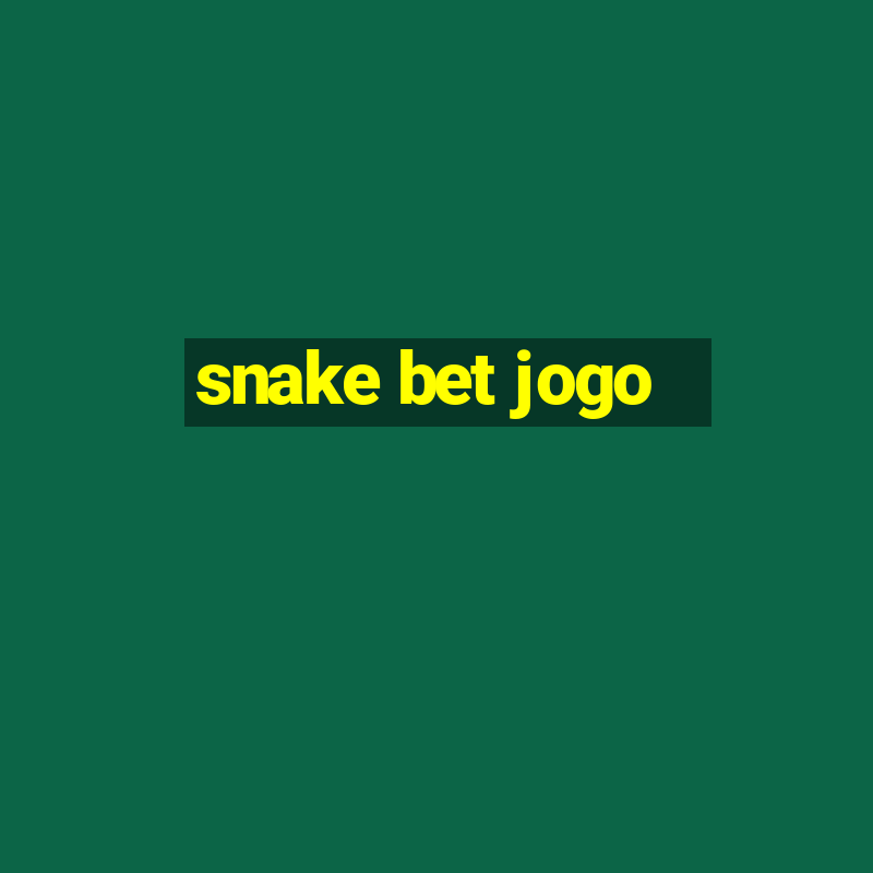 snake bet jogo